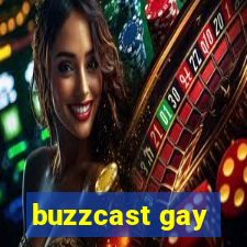 buzzcast gay